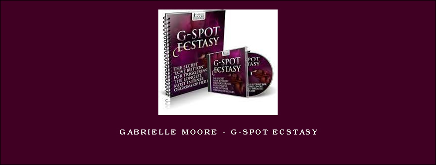 Gabrielle Moore – G-Spot Ecstasy
