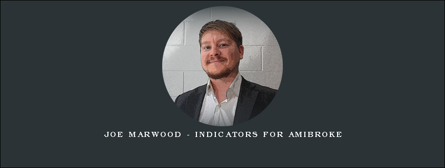 Joe Marwood – Indicators For Amibroke