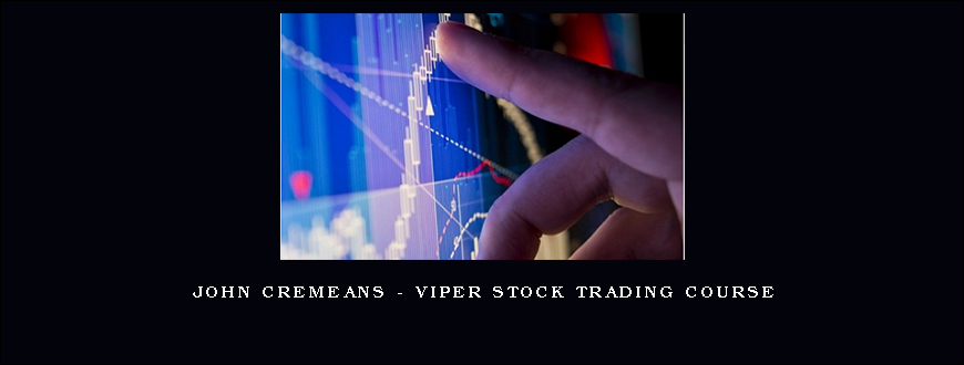 John Cremeans – Viper Stock Trading Course