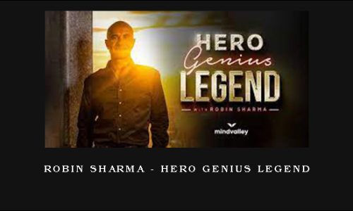 Robin Sharma – Hero Genius Legend