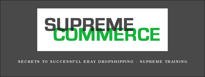 Secrets To Successful Ebay Dropshipping – Supreme Training