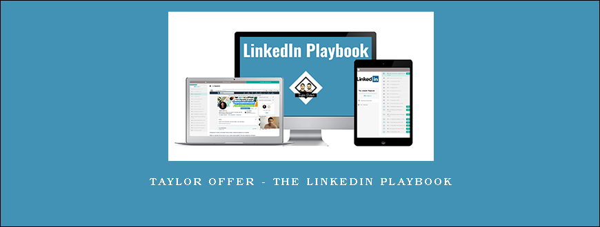 Taylor Offer – The LinkedIn Playbook