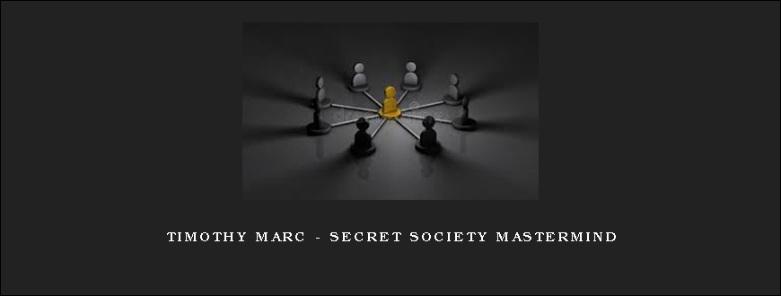 Timothy Marc – Secret Society Mastermind