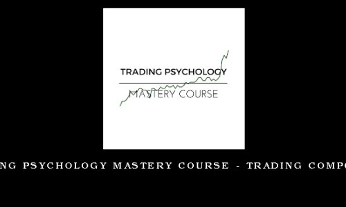 Trading Psychology Mastery Course – Trading Composure