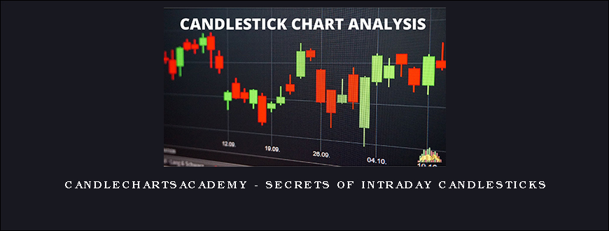 candlechartsacademy – Secrets of Intraday Candlesticks