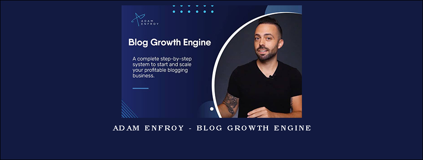 Adam Enfroy – Blog Growth Engine