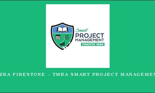 Ezra Firestone – TMBA Smart Project Management