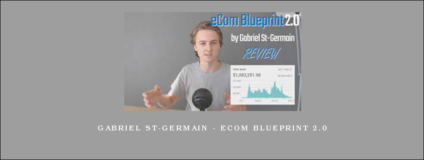 Gabriel St-Germain – eCom Blueprint 2.0