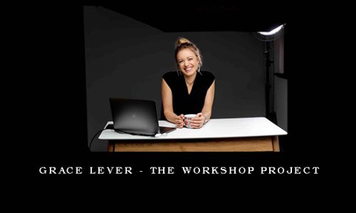 Grace Lever – The Workshop Project