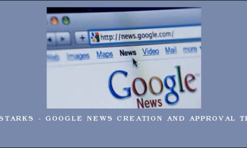 Holly Starks – Google News Creation and Approval Training