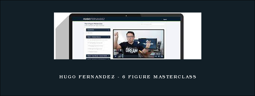 Hugo Fernandez – 6 Figure Masterclass
