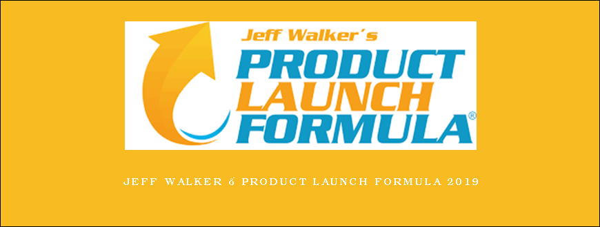 Jeff Walker – Product Launch Formula 2019