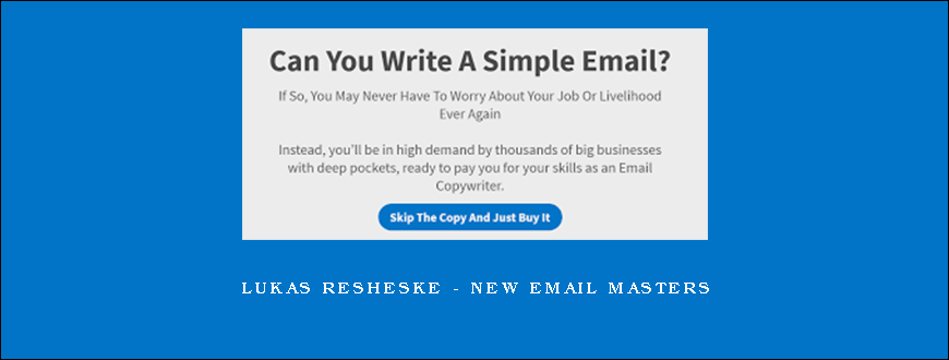 Lukas Resheske – New Email Masters