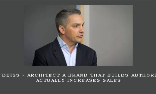 Ryan Deiss – Architect a Brand that Builds Authority & Actually Increases Sales
