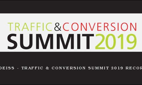 Ryan Deiss – Traffic & Conversion Summit 2019 Recordings