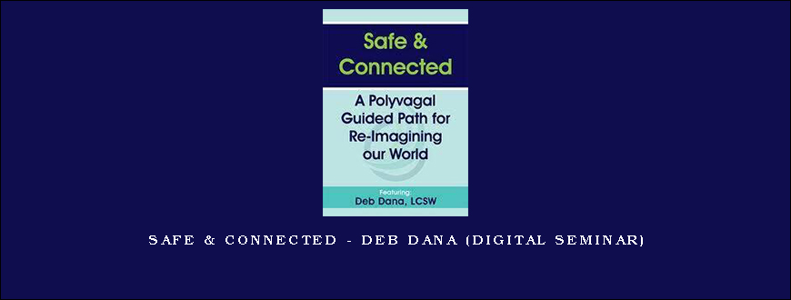 Safe & Connected – DEB DANA (Digital Seminar)
