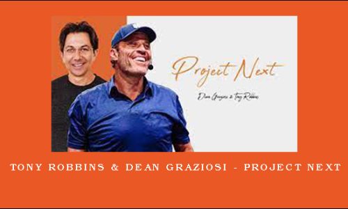 Tony Robbins & Dean Graziosi – Project Next