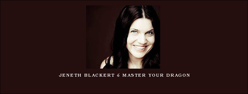 Jeneth Blackert – Master Your Dragon
