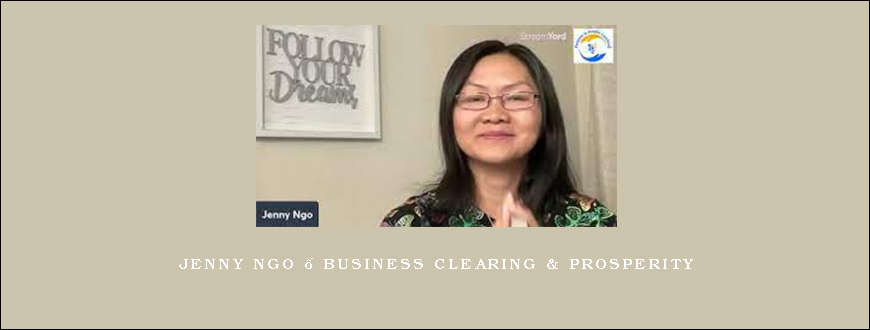 Jenny Ngo – Business Clearing & Prosperity