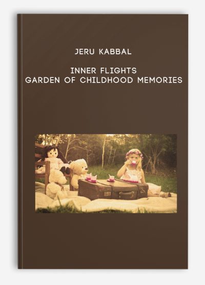Jeru Kabbal – Inner Flights – Garden of Childhood Memories