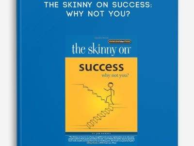 Jim Randel – The Skinny on Success: Why Not You?