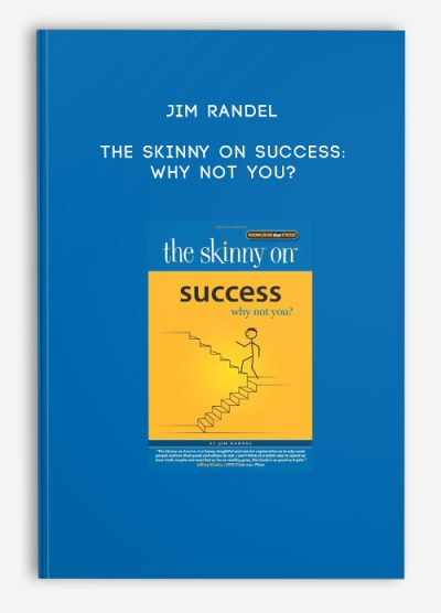 Jim Randel – The Skinny on Success Why Not You