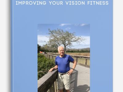 Josef DellaGrotte – Improving Your Vision Fitness