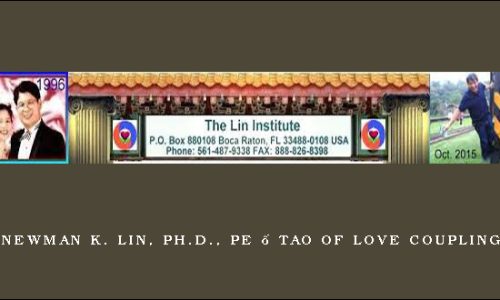 Newman K. Lin, Ph.D., PE – Tao Of Love Coupling