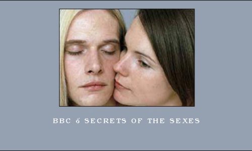 BBC – Secrets of the Sexes