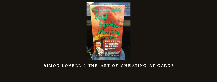 Simon Lovell – The Art of Cheating at Cards