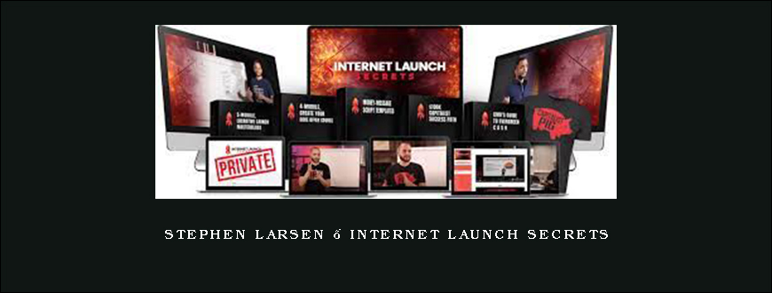 Stephen Larsen – Internet Launch Secrets