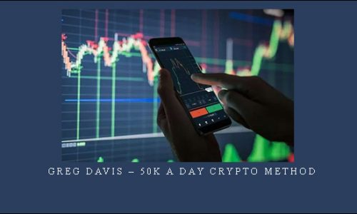 Greg Davis – 50k A Day Crypto Method