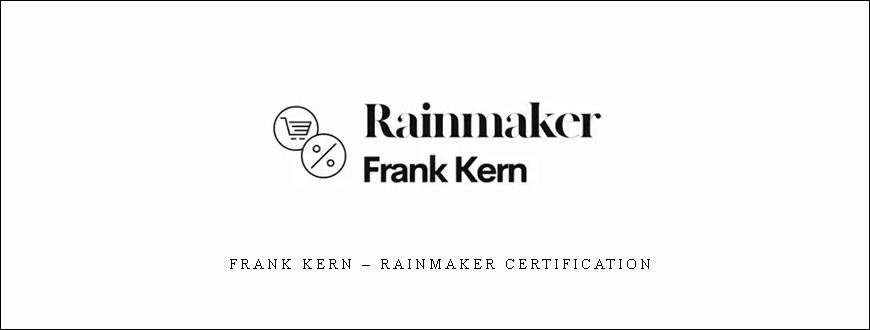 Frank Kern – Rainmaker Certification