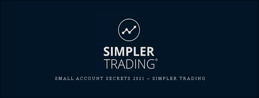 Small Account Secrets 2021 – Simpler Trading