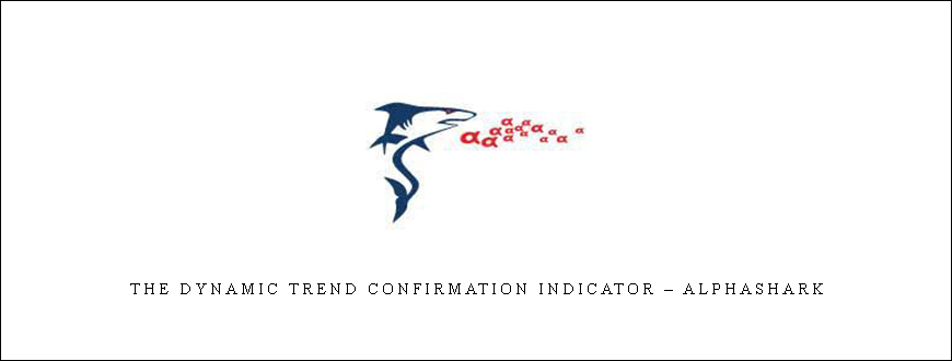 The Dynamic Trend Confirmation Indicator – Alphashark