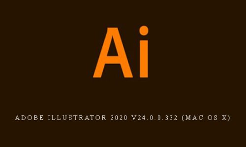 Adobe Illustrator 2020 v24.0.0.332 (Mac OS X) Adobe Illustrator 2020 v24.0.0.332 (Mac OS X)