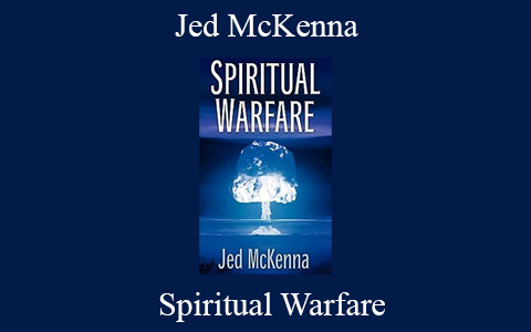Spiritual Warfare – Jed McKenna Spiritual Warfare – Jed McKenna