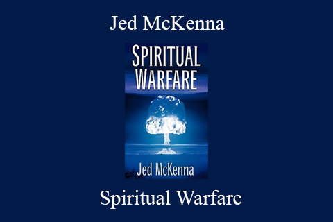 Spiritual Warfare – Jed McKenna Spiritual Warfare – Jed McKenna