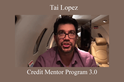 Tai Lopez – Credit Mentor Program 3.0