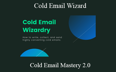 Cold Email Wizard – Cold Email Mastery 2.0