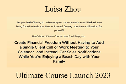 Ultimate Course Launch 2023 by Luisa Zhou