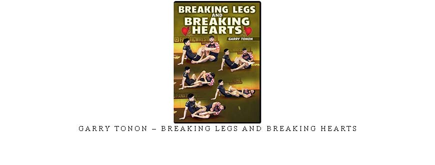 GARRY TONON – BREAKING LEGS AND BREAKING HEARTS