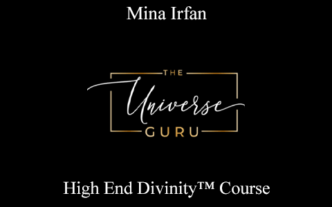 Mina Irfan – High End Divinity™ Course