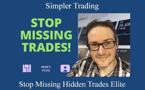 Simpler Trading – Stop Missing Hidden Trades Elite