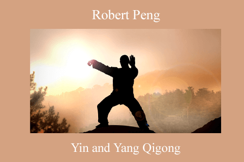 Robert Peng – Yin and Yang Qigong (1)