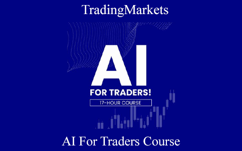 TradingMarkets – AI For Traders Course