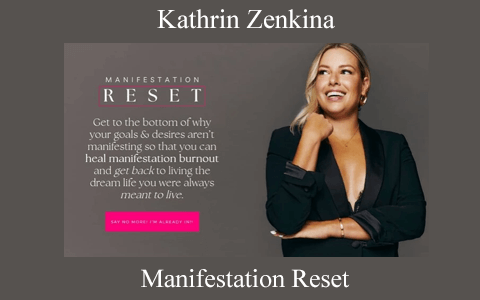 Manifestation Reset by Kathrin Zenkina
