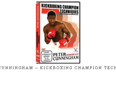 PETER CUNNINGHAM – KICKBOXING CHAMPION TECHNIQUES – Digital Download