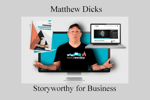 Storyworthy for Business by Matthew Dicks (1)